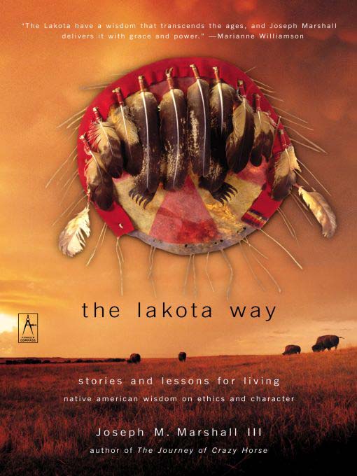 Title details for The Lakota Way by Joseph M. Marshall III - Available